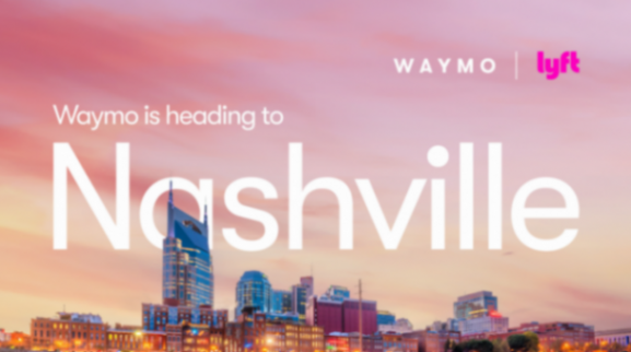 Lyft、Waymo將于2026年在納什維爾提供無人駕駛出租車服務(wù)